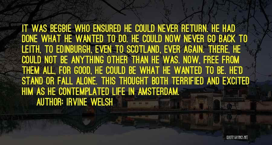 Welsh Irvine Quotes By Irvine Welsh