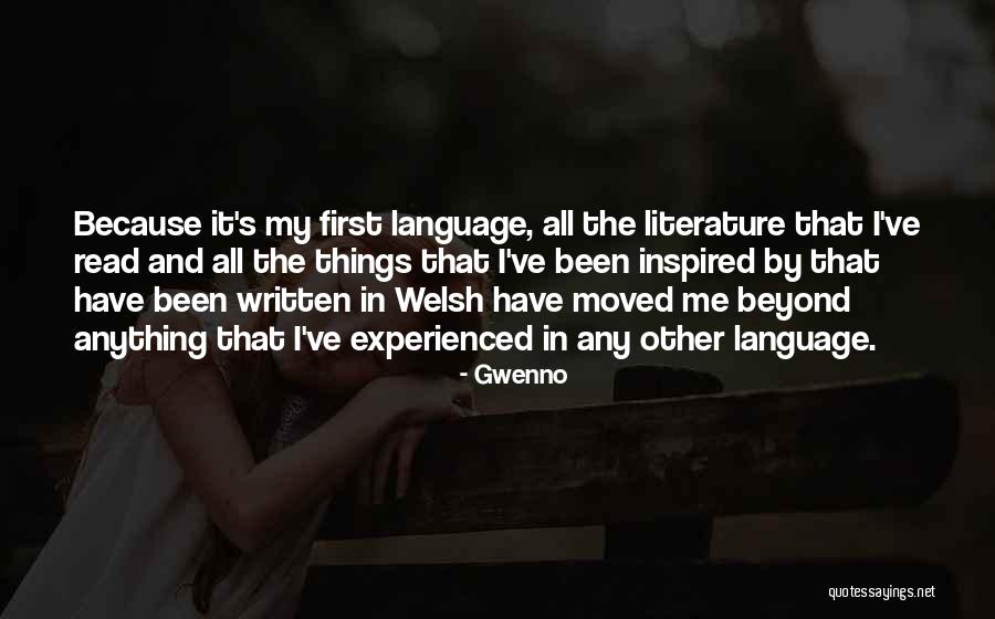 Welsh Literature Quotes By Gwenno Welsh Literature Quotes By Gwenno