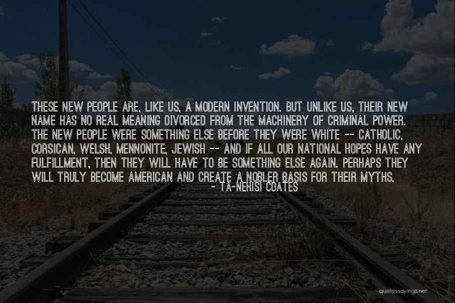 Welsh Myths Quotes By Ta-Nehisi Coates Welsh Myths Quotes By Ta-Nehisi Coates