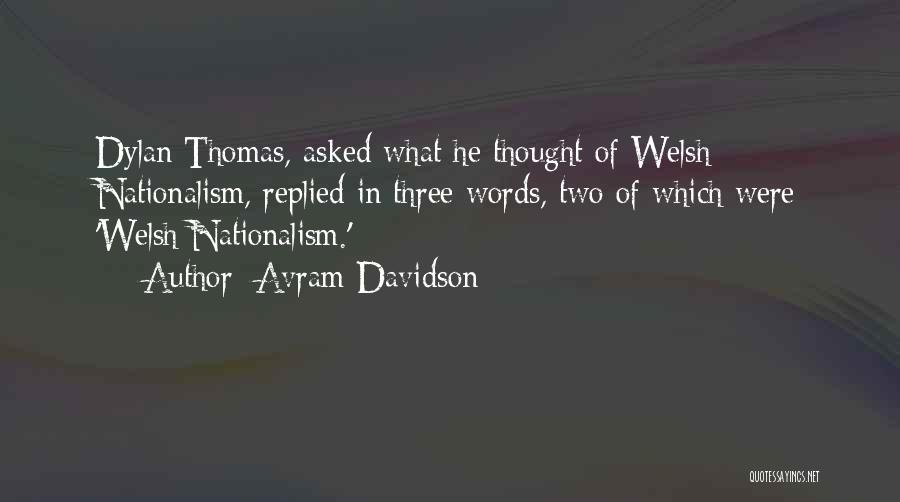 Welsh Nationalism Quotes By Avram Davidson