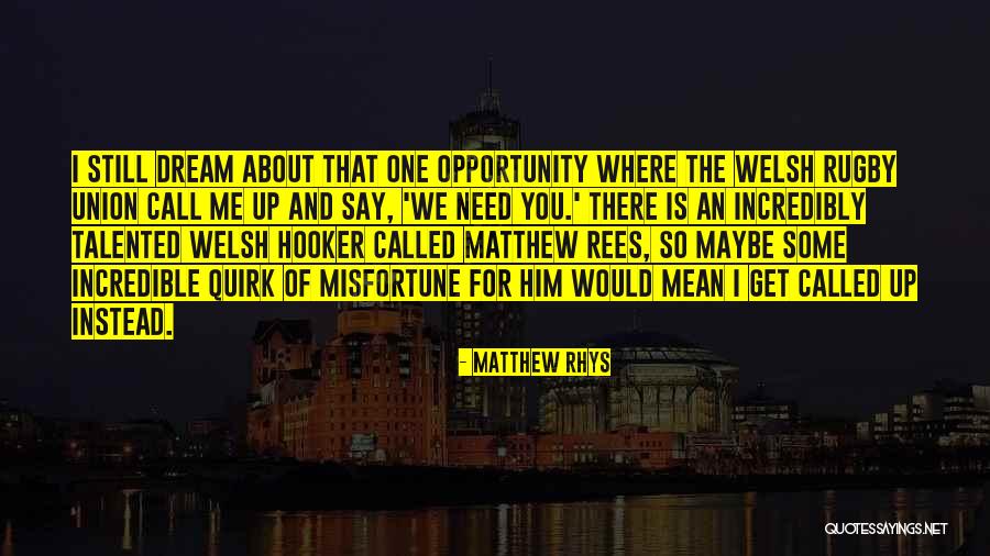 Welsh Rugby Quotes By Matthew Rhys Welsh Rugby Quotes By Matthew Rhys