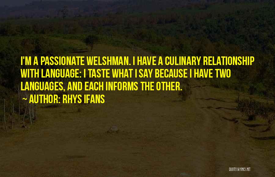 Welshman Quotes By Rhys Ifans