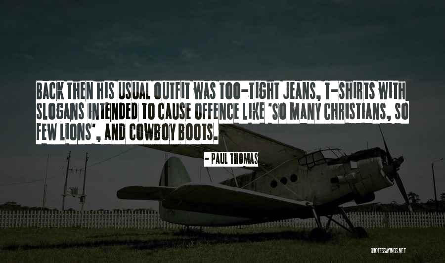Welts On Legs Quotes By Paul Thomas