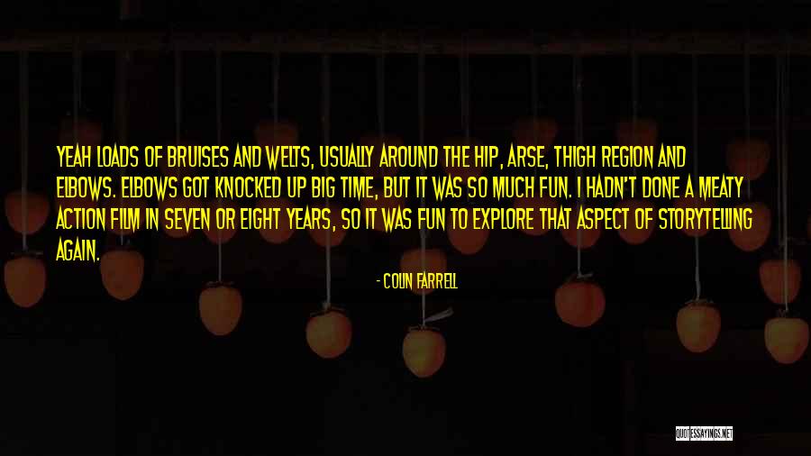 Welts Quotes By Colin Farrell Welts Quotes By Colin Farrell