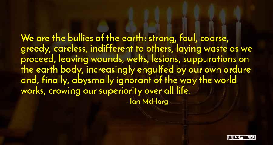 Welts Quotes By Ian McHarg Welts Quotes By Ian McHarg