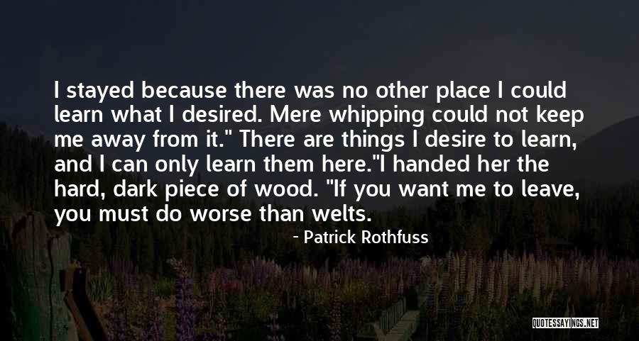Welts Quotes By Patrick Rothfuss Welts Quotes By Patrick Rothfuss