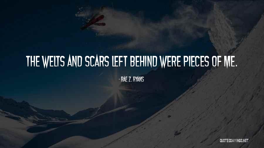 Welts Quotes By Rae Z. Ryans Welts Quotes By Rae Z. Ryans
