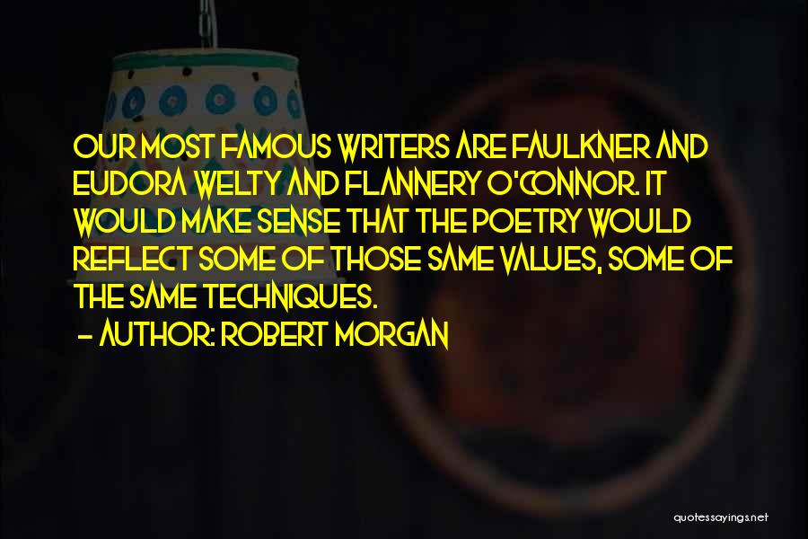 Welty Quotes By Robert Morgan