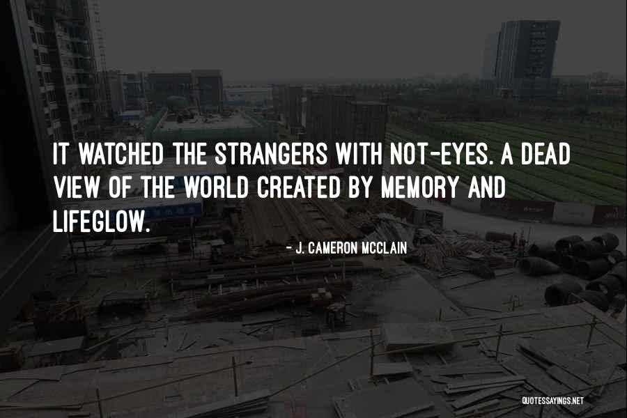 Welzer Zs Ka Quotes By J. Cameron McClain Welzer Zs Ka Quotes By J. Cameron McClain