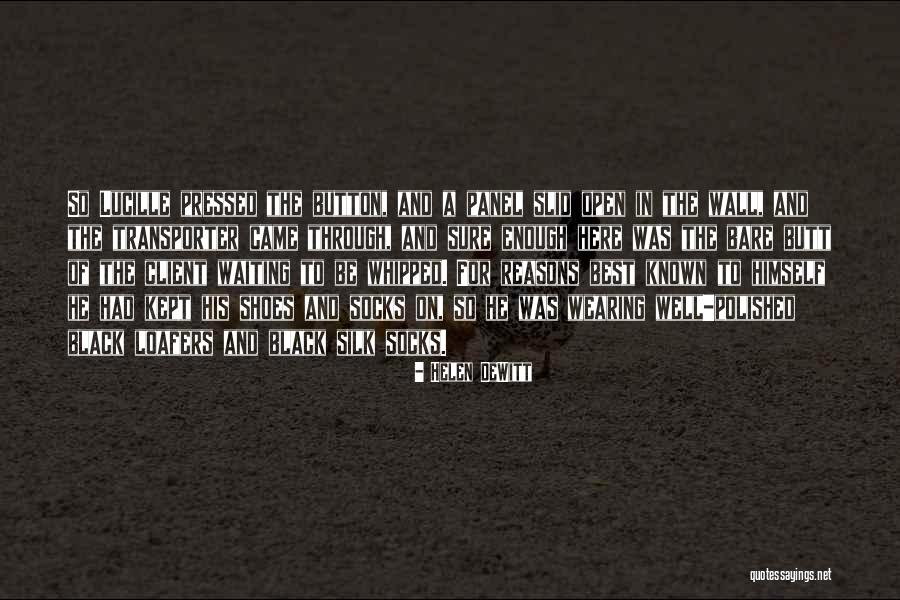 Welzie Quotes By Helen DeWitt Welzie Quotes By Helen DeWitt