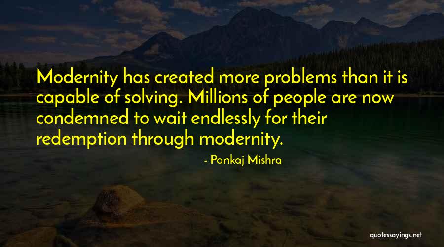 Wempie Quotes By Pankaj Mishra Wempie Quotes By Pankaj Mishra
