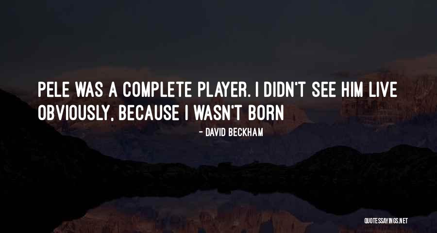 Wemyss Quotes By David Beckham Wemyss Quotes By David Beckham