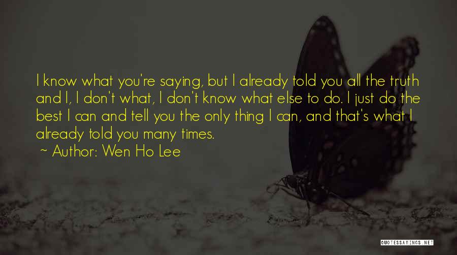 Wen Ho Lee Quotes 2098513