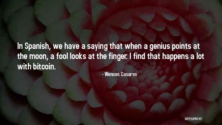 Wences Casares Quotes 2213431