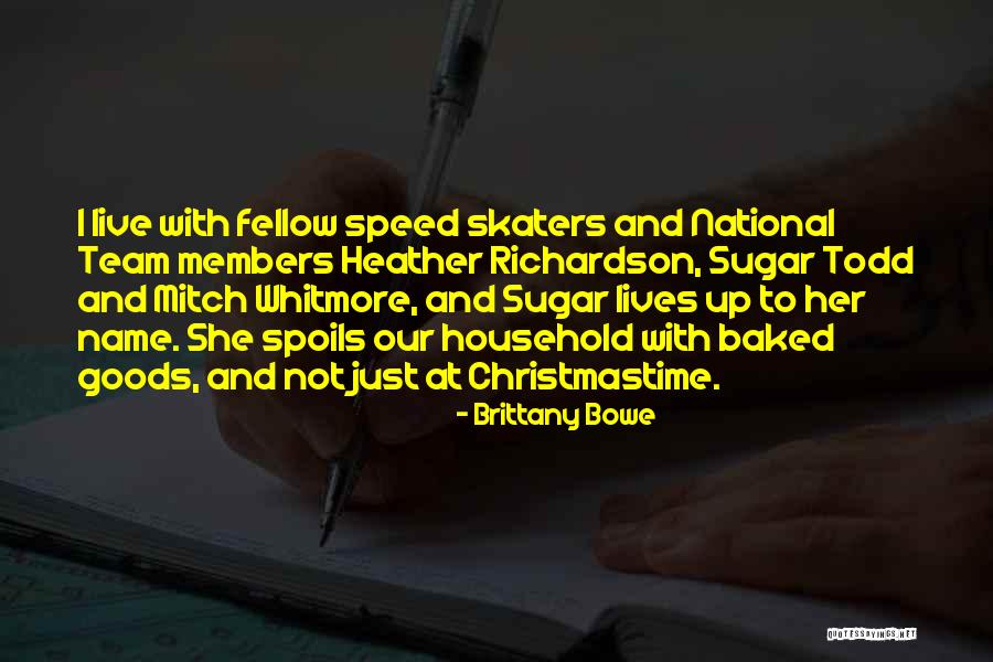 Wences Pleasant Quotes By Brittany Bowe Wences Pleasant Quotes By Brittany Bowe