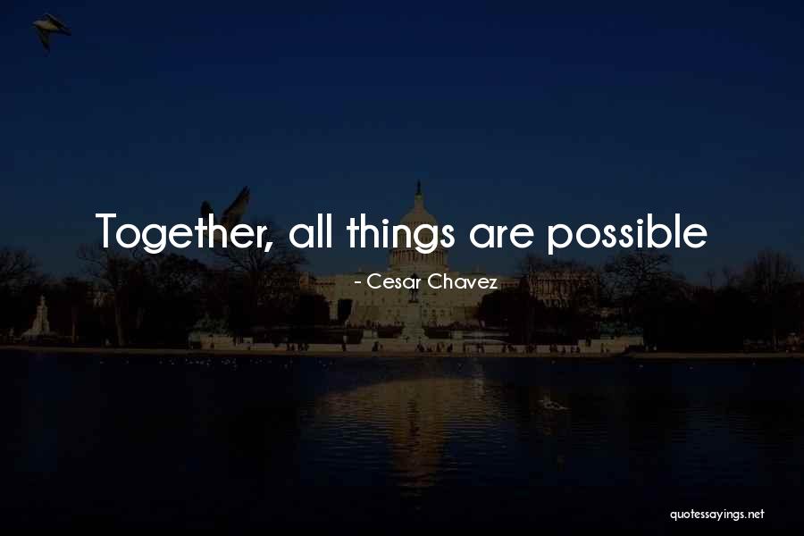 Wenchao Song Quotes By Cesar Chavez Wenchao Song Quotes By Cesar Chavez