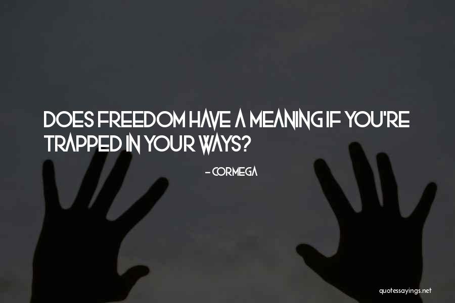 Wenches At Harbor Quotes By Cormega Wenches At Harbor Quotes By Cormega
