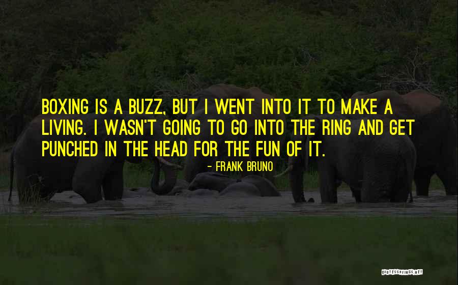 Wendake Quotes By Frank Bruno Wendake Quotes By Frank Bruno
