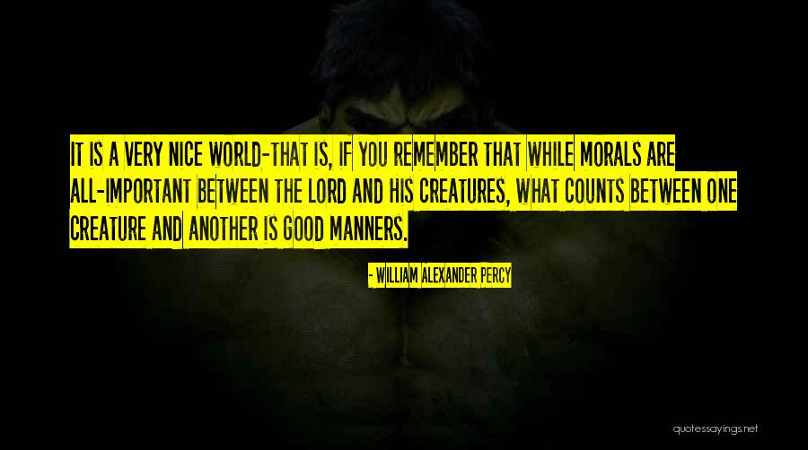 Wendal Quote Quotes By William Alexander Percy Wendal Quote Quotes By William Alexander Percy