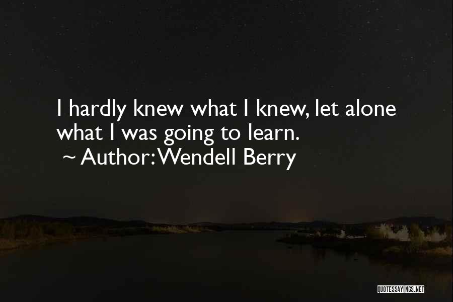 Wendell Berry Quotes 1416763