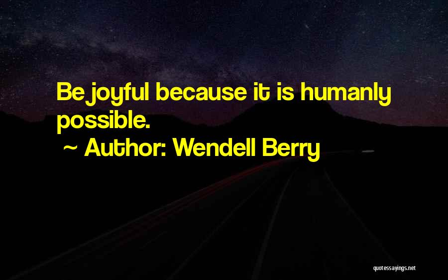 Wendell Berry Quotes 436040