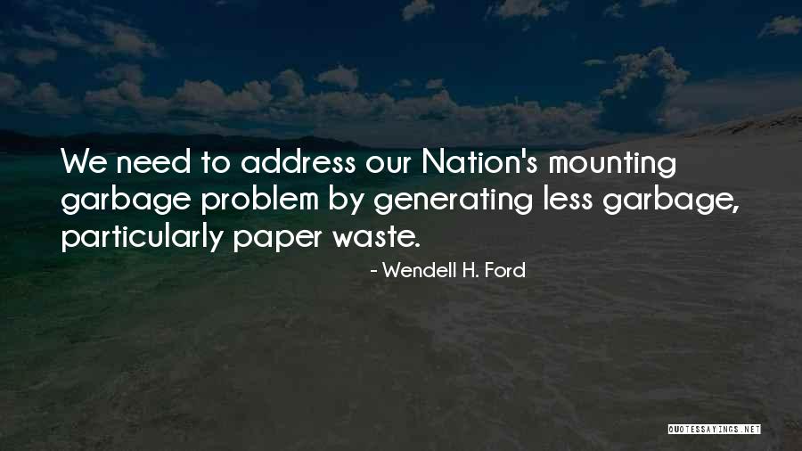 Wendell Ford Quotes By Wendell H. Ford