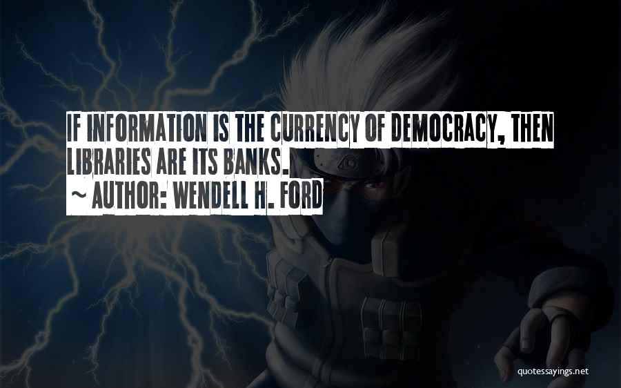 Wendell H. Ford Quotes 1441868
