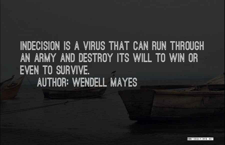 Wendell Mayes Quotes 1554273