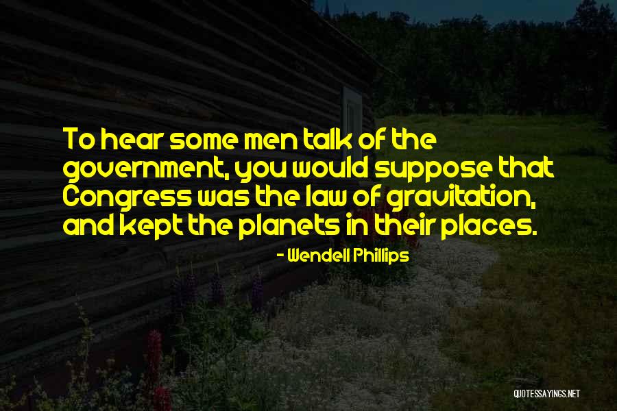 Wendell Phillips Quotes 1247691