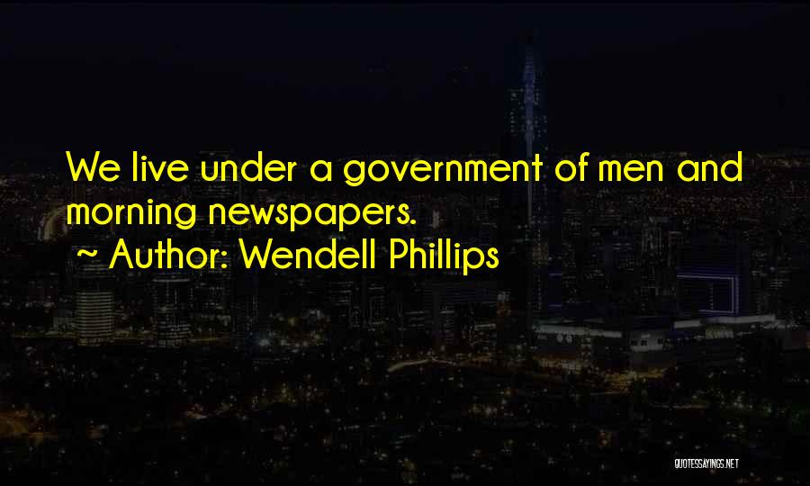 Wendell Phillips Quotes 128659