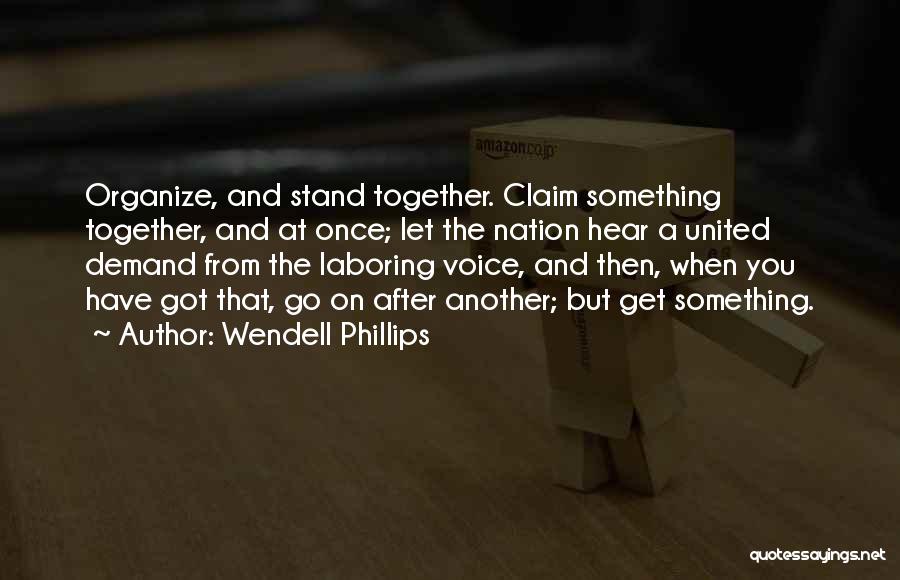 Wendell Phillips Quotes 1531072