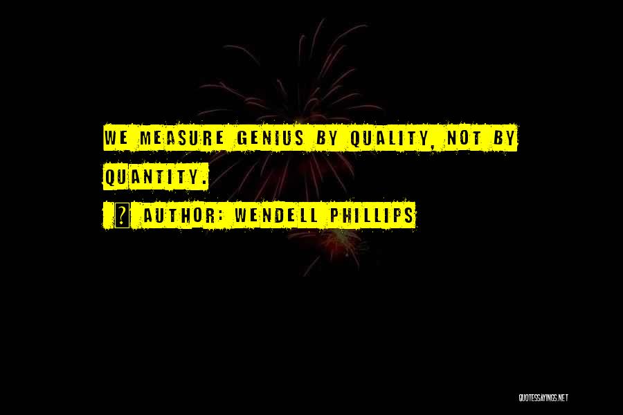 Wendell Phillips Quotes 1664567