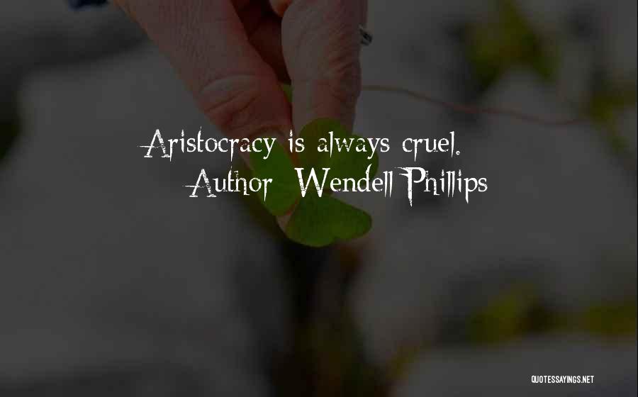 Wendell Phillips Quotes 1682980