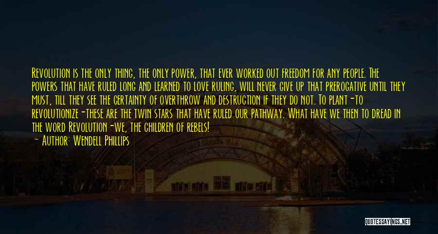 Wendell Phillips Quotes 1917057