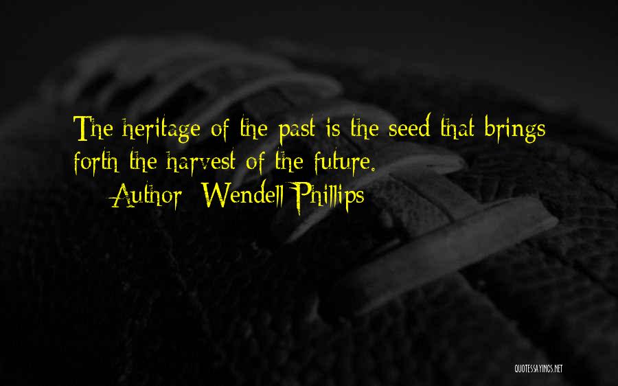 Wendell Phillips Quotes 2077165