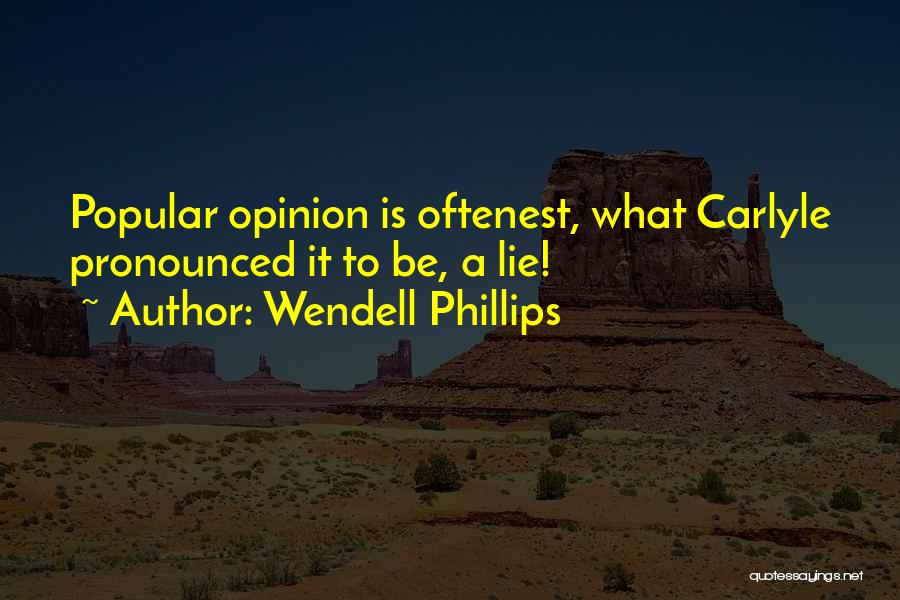 Wendell Phillips Quotes 2221185