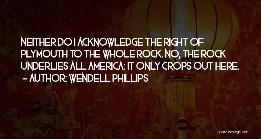 Wendell Phillips Quotes 972940