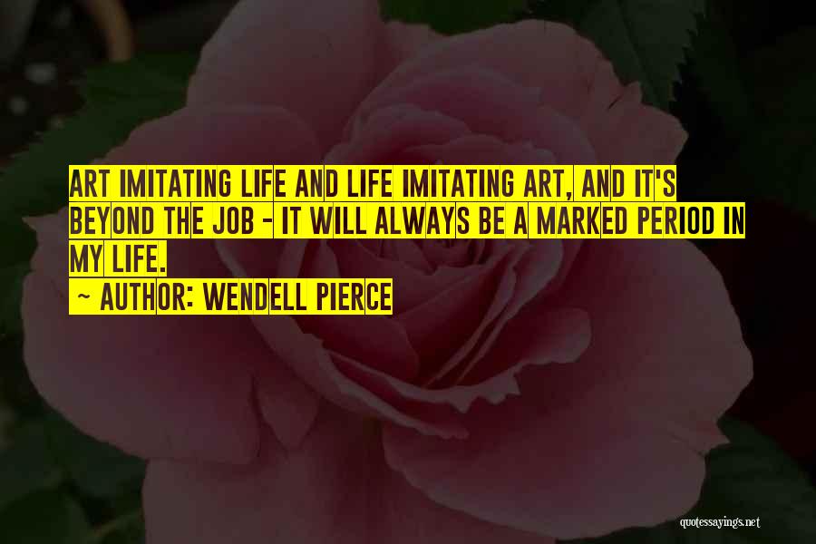 Wendell Pierce Quotes 1425682