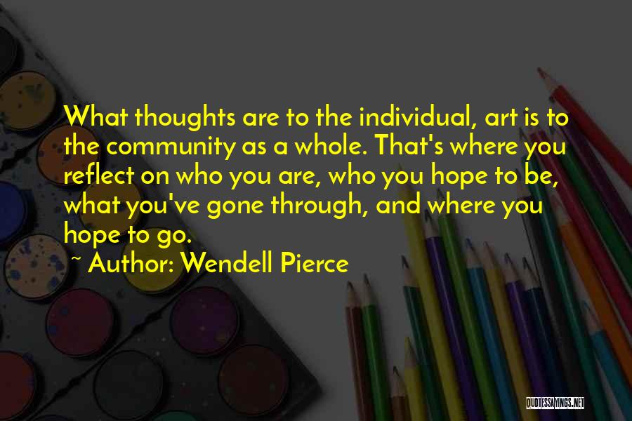 Wendell Pierce Quotes 1602012