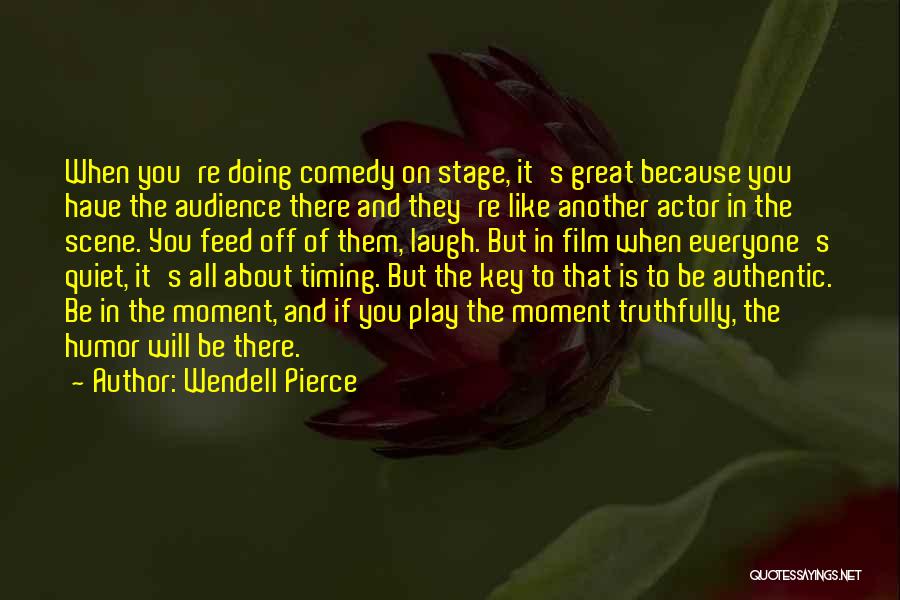 Wendell Pierce Quotes 1671918