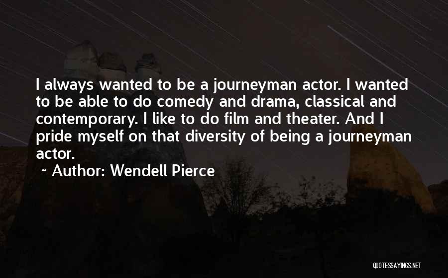 Wendell Pierce Quotes 1920735