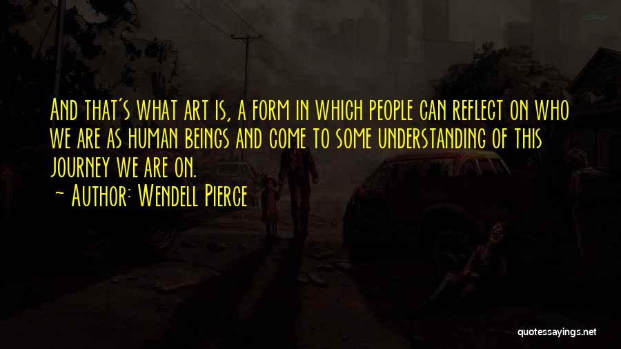 Wendell Pierce Quotes 533210