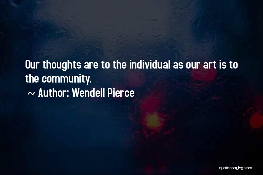 Wendell Pierce Quotes 927553