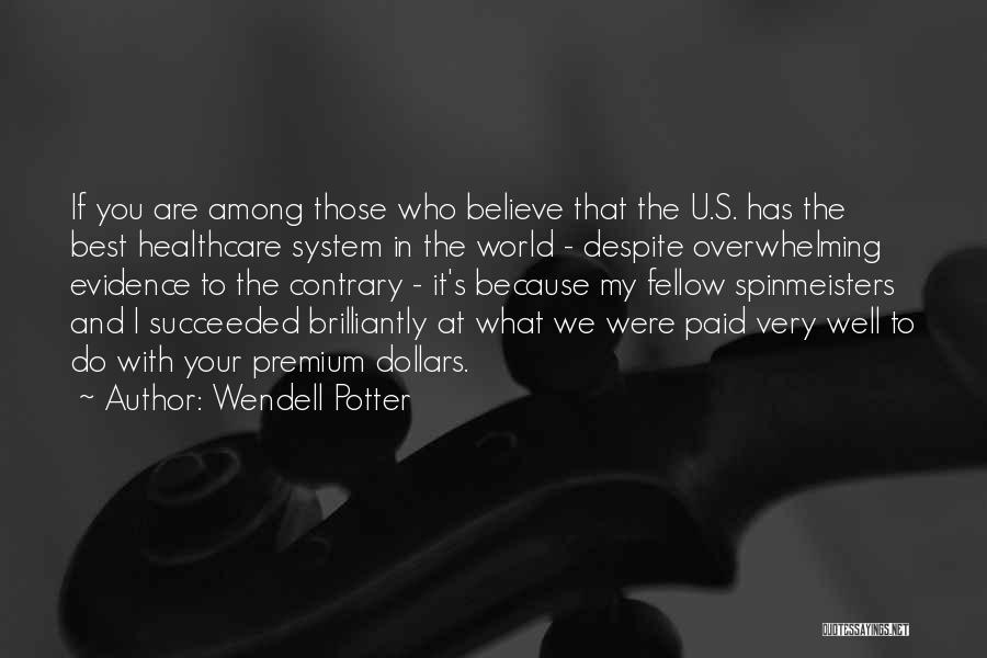 Wendell Potter Quotes 1005624