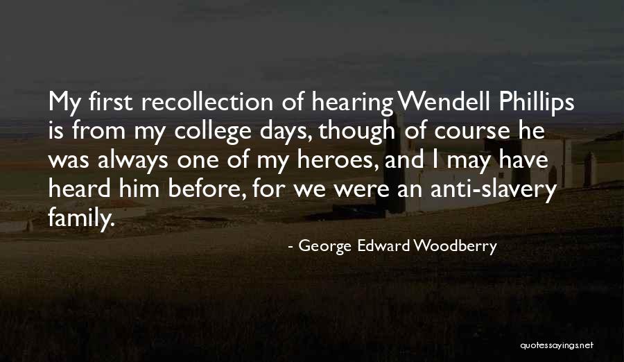 Wendell Quotes By George Edward Woodberry