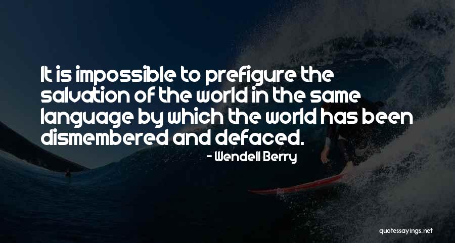 Wendell Quotes By Wendell Berry