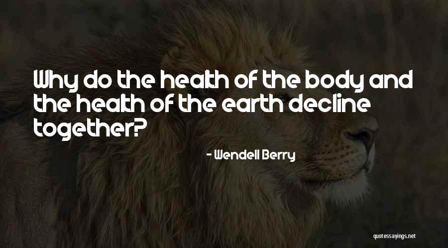 Wendell Quotes By Wendell Berry