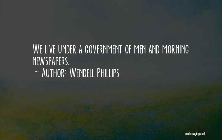 Wendell Quotes By Wendell Phillips