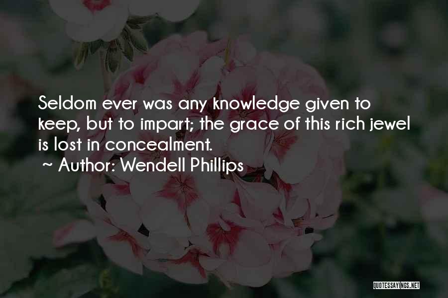 Wendell Quotes By Wendell Phillips