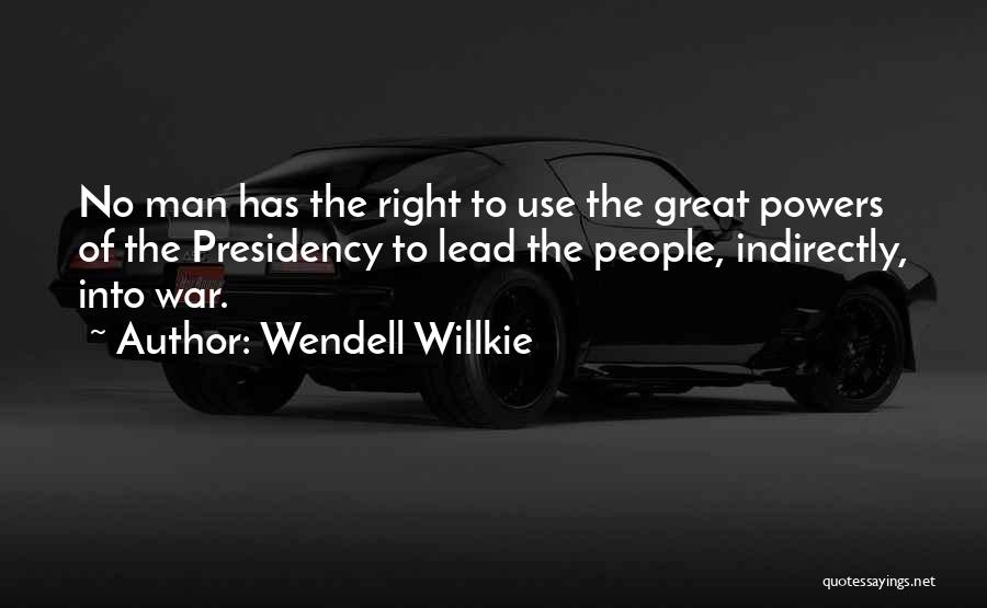 Wendell Willkie Quotes 1460947